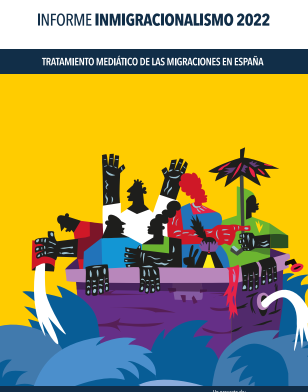 Informe Inmigracionalismo 2022: tratamiento mediático de las migraciones en España